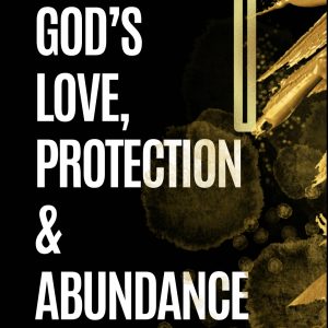 God's Love, Protection, and Abundance